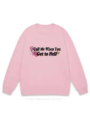 Call Me When You Get To Hell Y2K Sweatshirt Cherrykitten