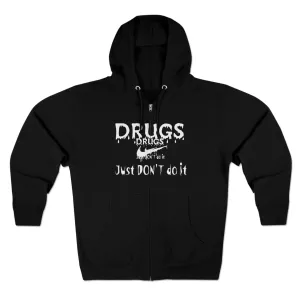 DRUGS, Just don't do it Unisex Zip Hoodie